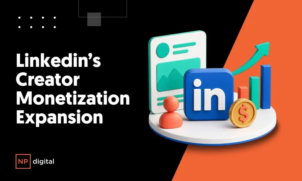 LinkedIn Creator Monetization: What It Means for B2B Marketing LinkedIn Creator Monetization: What It Means for B2B Marketing