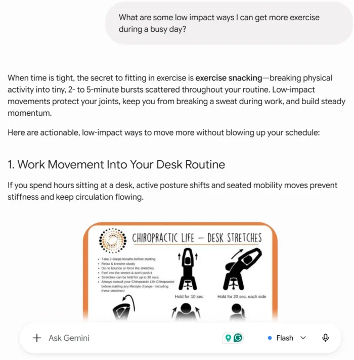 A sample response in Gemini for the question: "what are some low impact ways I can get more exercise during a busy day?"